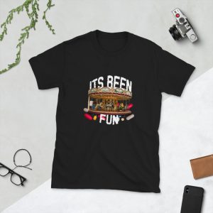 'Its Been Fun' Unisex T-Shirt